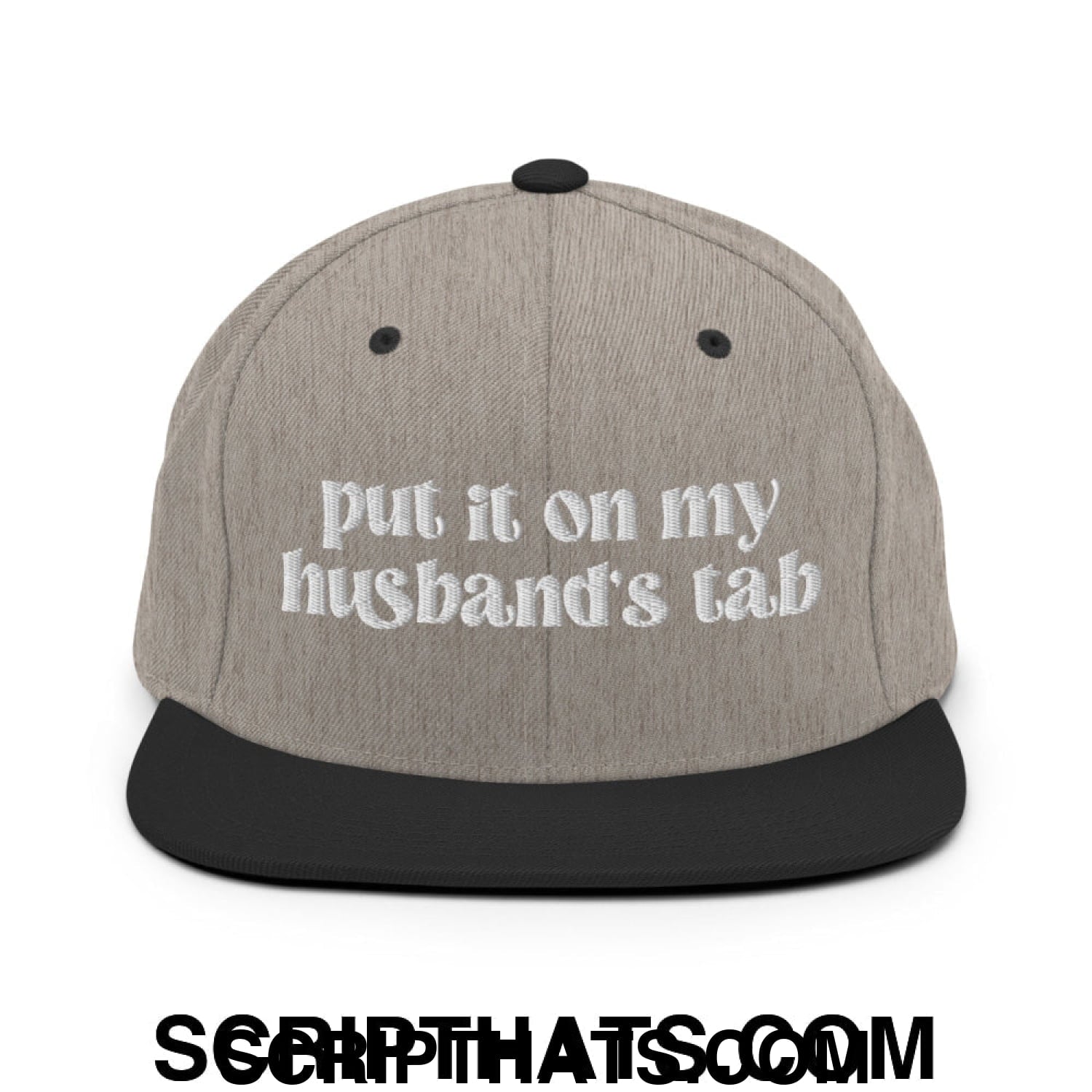 Put it on My Husband's Tab Embroidered Flat Brim Bill Snapback Hat Heather Black