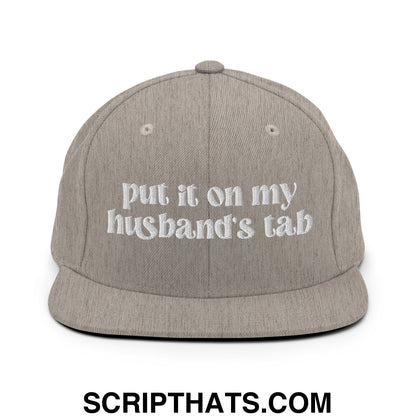 Put it on My Husband's Tab Embroidered Flat Brim Bill Snapback Hat Heather Grey