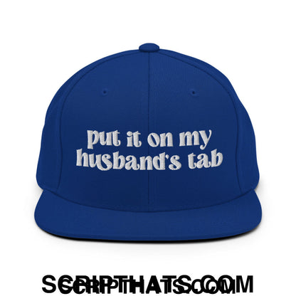 Put it on My Husband's Tab Embroidered Flat Brim Bill Snapback Hat Royal Blue