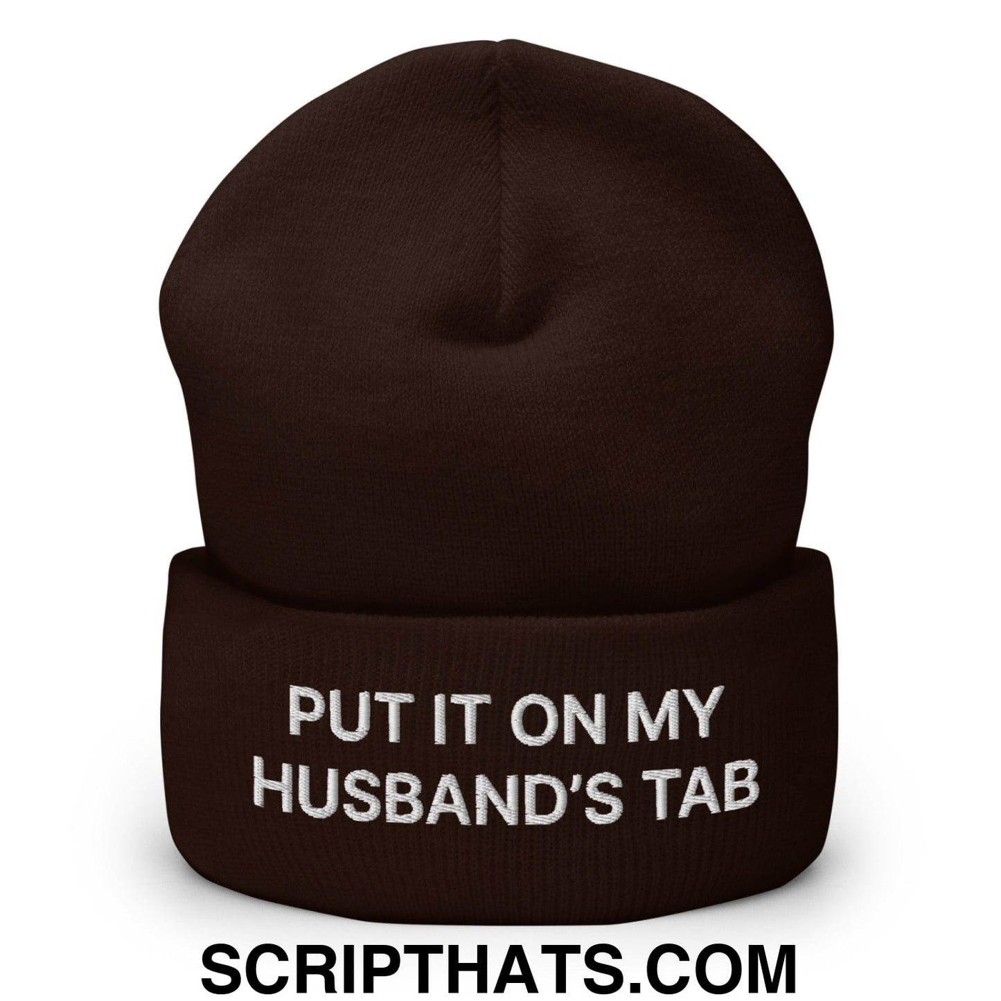 Put It on My Husband's Tab Embroidered Knit Cuffed Beanie Brown
