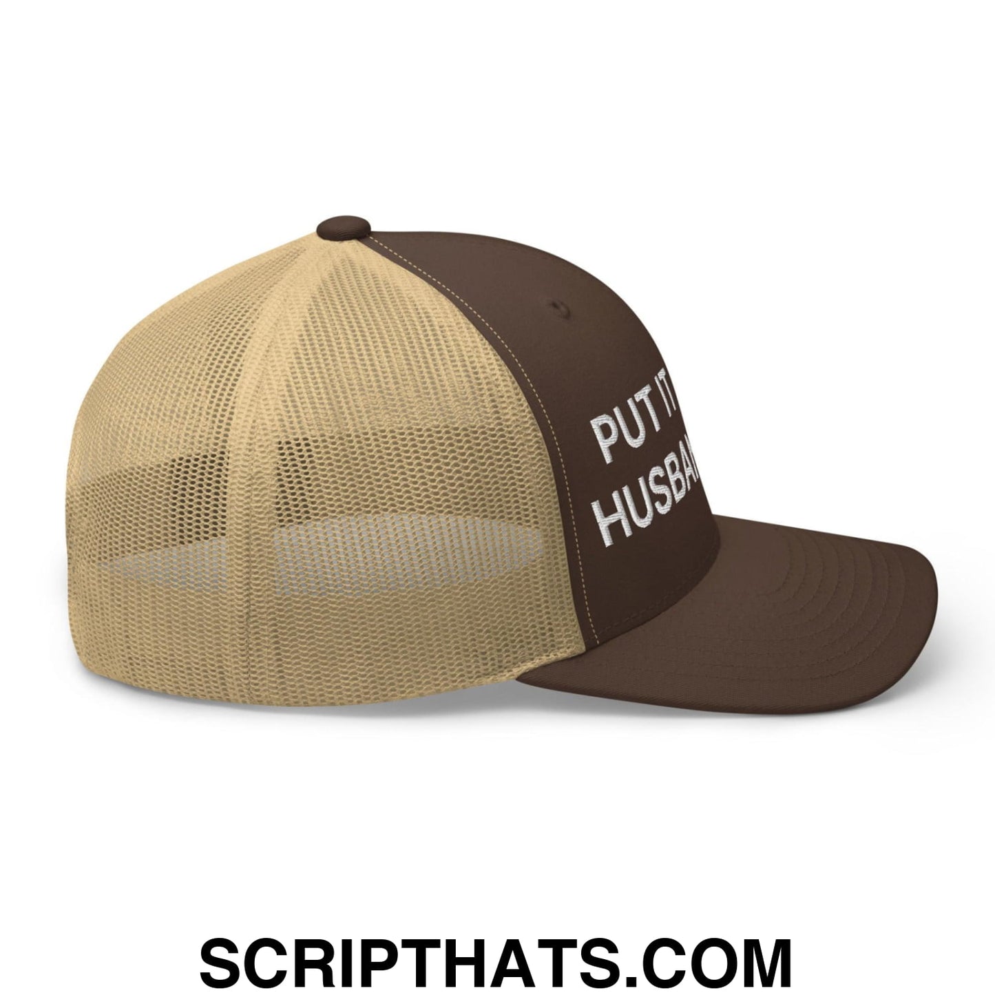 Put It on My Husband's Tab Embroidered Mesh Trucker Hat Brown Khaki