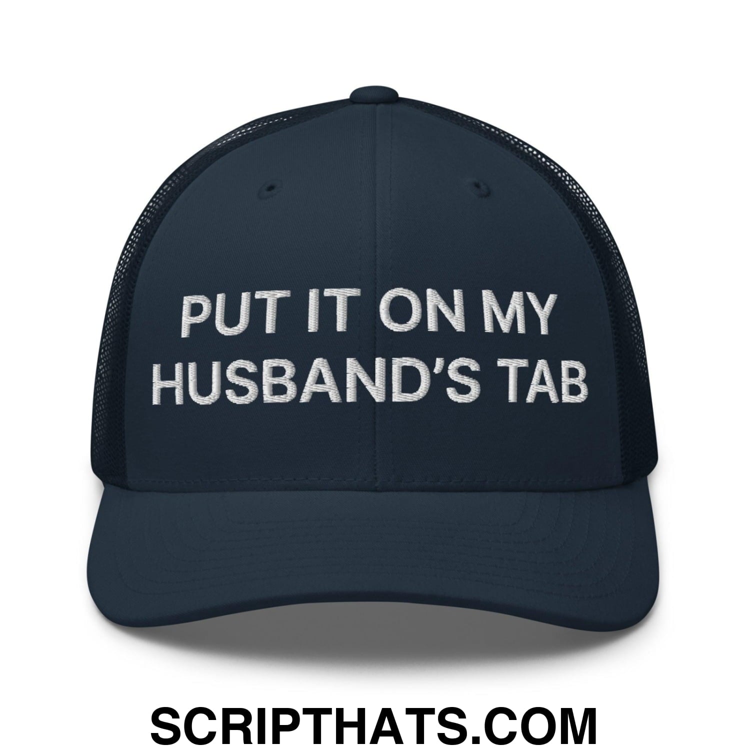 Put It on My Husband's Tab Embroidered Mesh Trucker Hat Navy