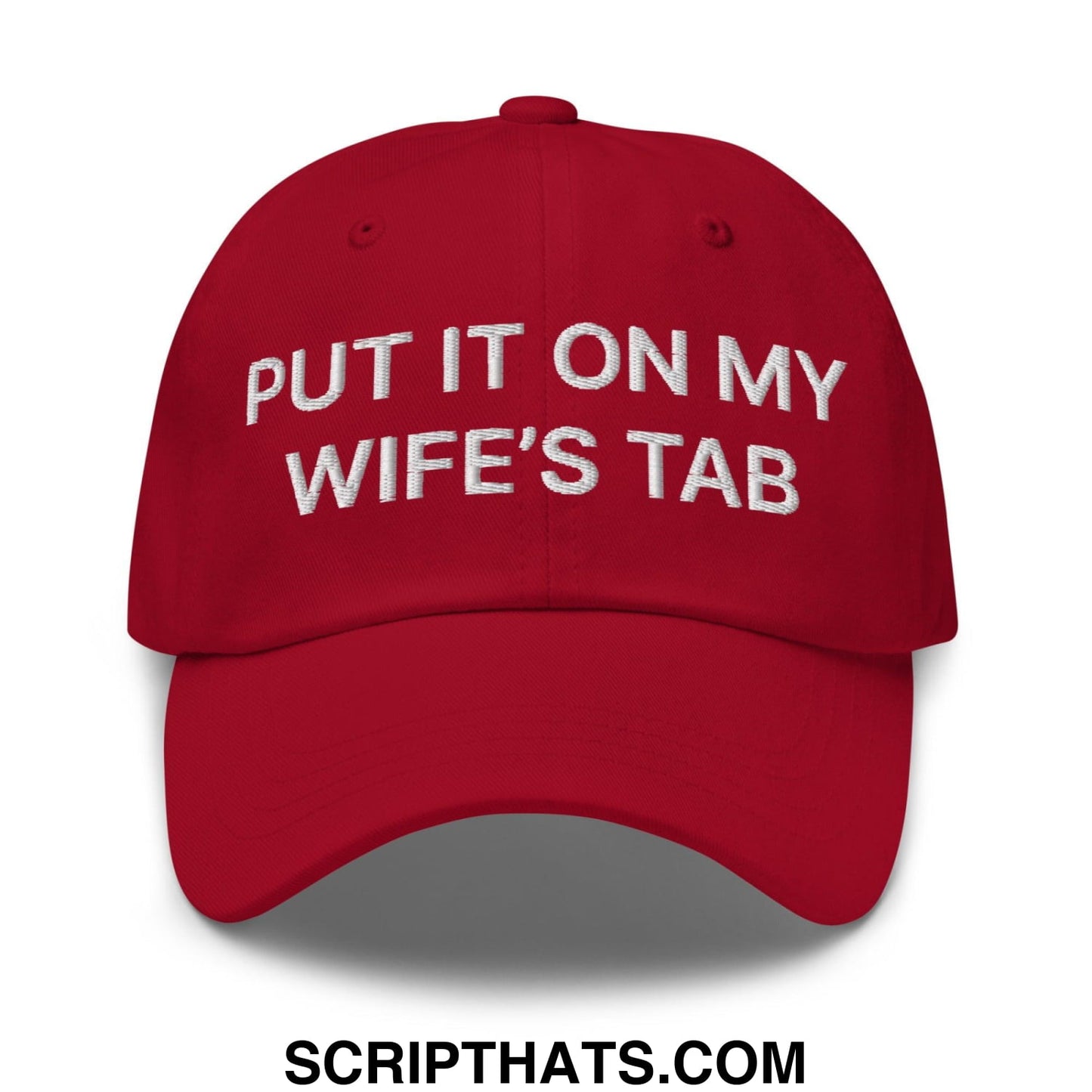 Put It on My Wife's Tab Embroidered Dad Hat Cranberry