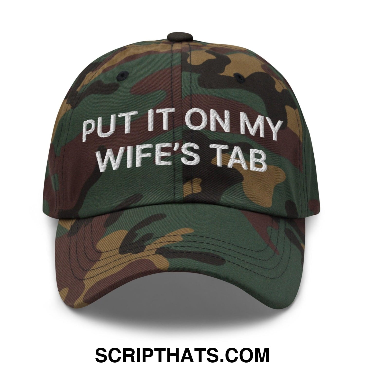 Put It on My Wife's Tab Embroidered Dad Hat Green Camo