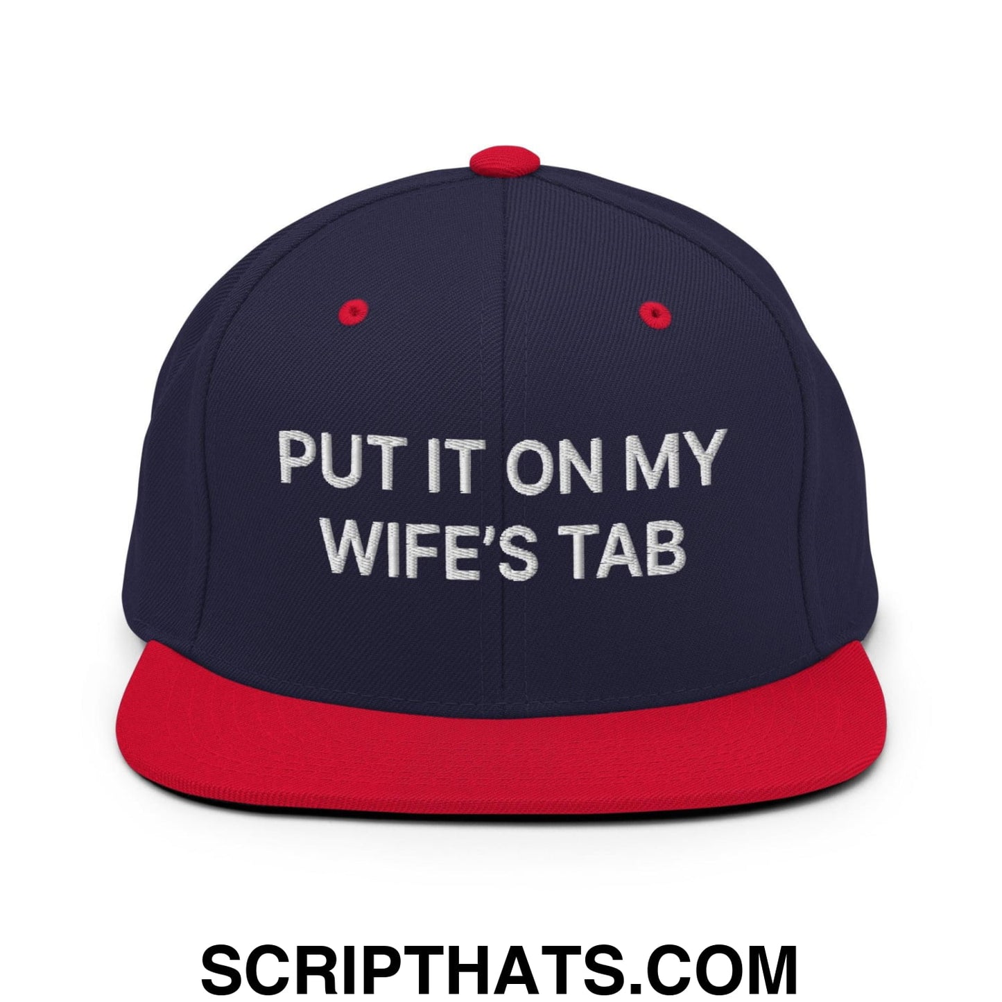 Put It on My Wife's Tab Embroidered Flat Bill Brim Snapback Hat Navy Red