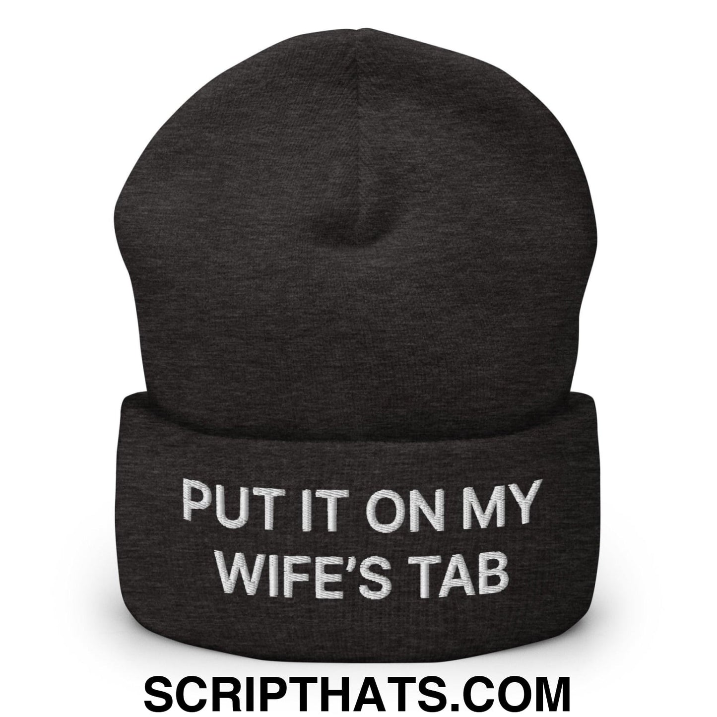 Put It on My Wife's Tab Embroidered Knit Cuffed Beanie Dark Grey