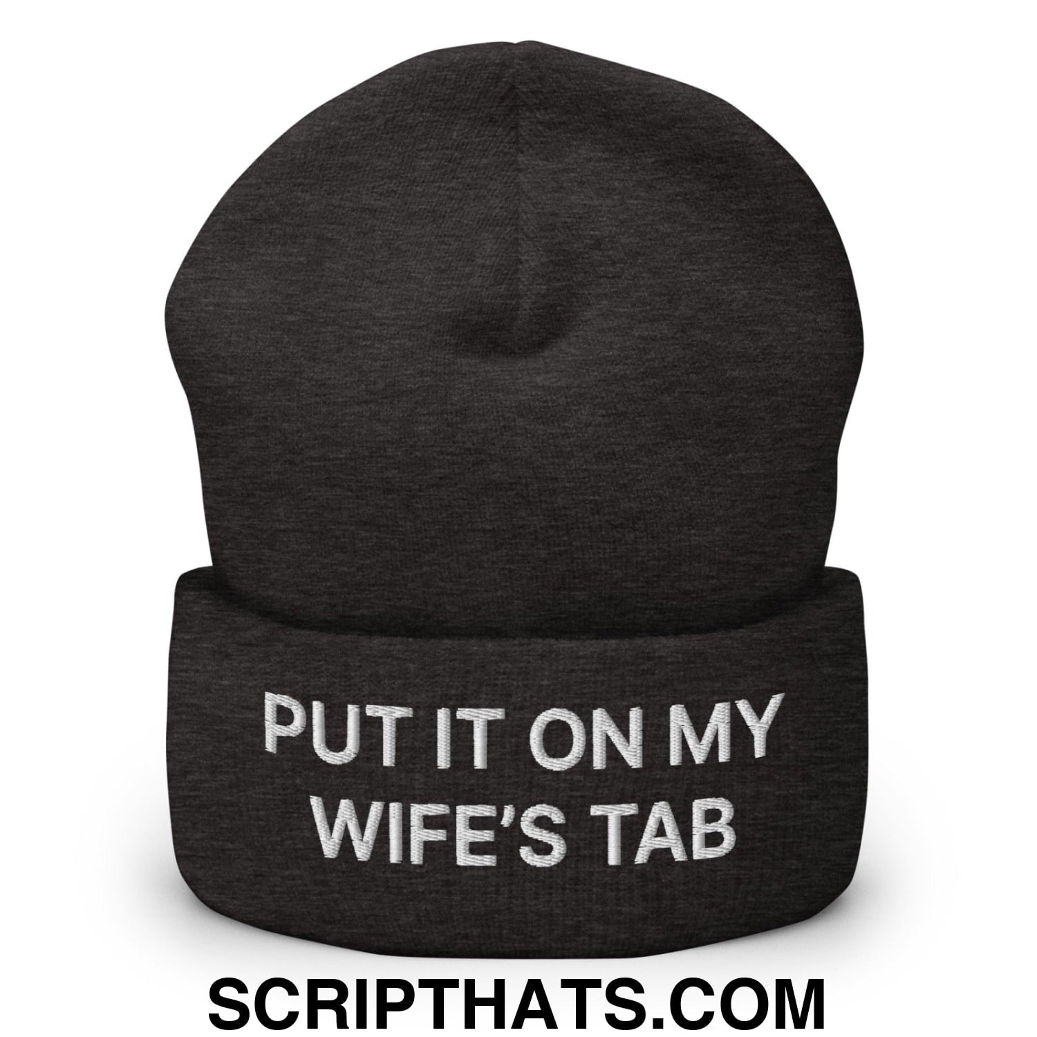 Put It on My Wife's Tab Embroidered Knit Cuffed Beanie Dark Grey