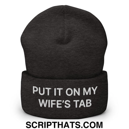 Put It on My Wife's Tab Embroidered Knit Cuffed Beanie Dark Grey