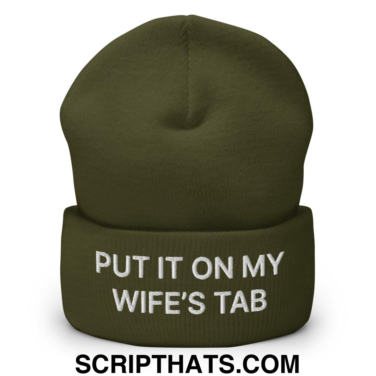 Put It on My Wife's Tab Embroidered Knit Cuffed Beanie Olive