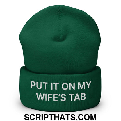 Put It on My Wife's Tab Embroidered Knit Cuffed Beanie Spruce