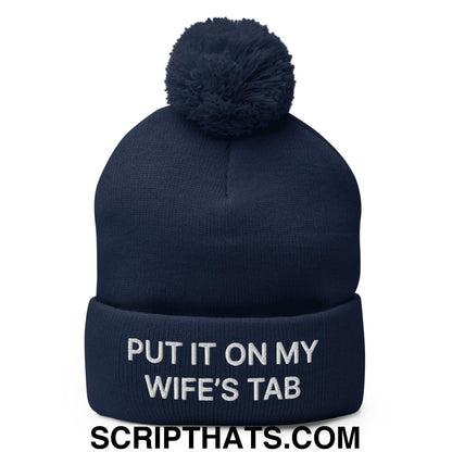 Put It on My Wife's Tab Embroidered Knit Pom Pom Beanie Navy