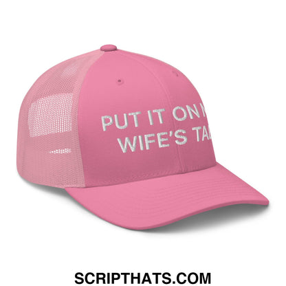 Put It on My Wife's Tab Embroidered Mesh Trucker Hat Pink