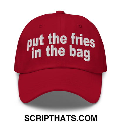 Put the Fries in the Bag Embroidered Dad Hat Cranberry