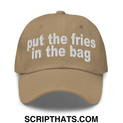 Put the Fries in the Bag Embroidered Dad Hat Khaki
