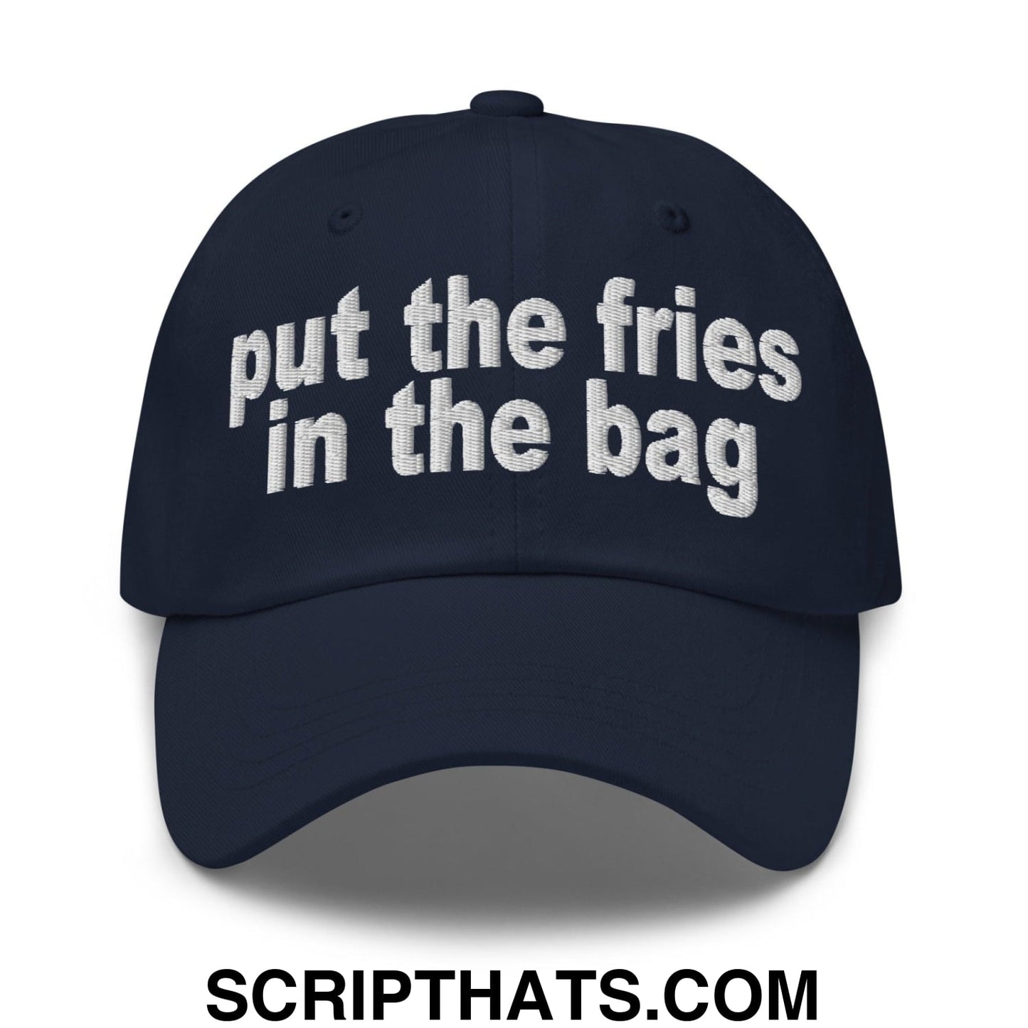 Put the Fries in the Bag Embroidered Dad Hat Navy