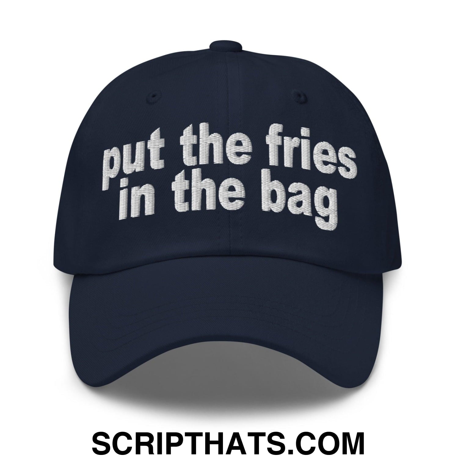 Put the Fries in the Bag Embroidered Dad Hat Navy