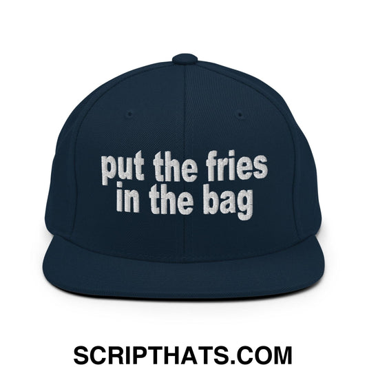 Put the Fries in the Bag Embroidered Flat Bill Brim Snapback Hat Dark Navy