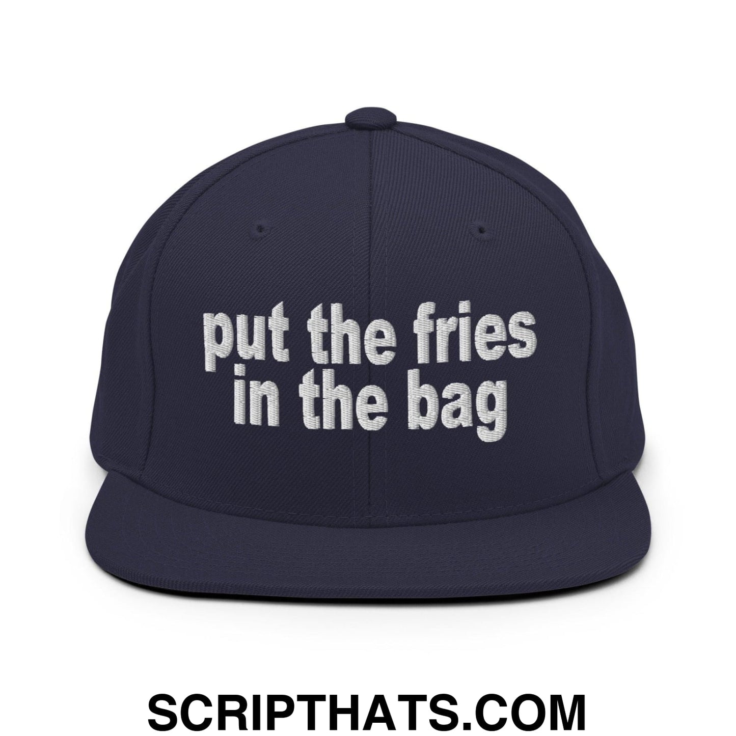 Put the Fries in the Bag Embroidered Flat Bill Brim Snapback Hat Navy