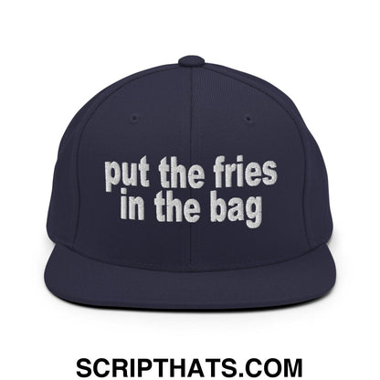 Put the Fries in the Bag Embroidered Flat Bill Brim Snapback Hat Navy
