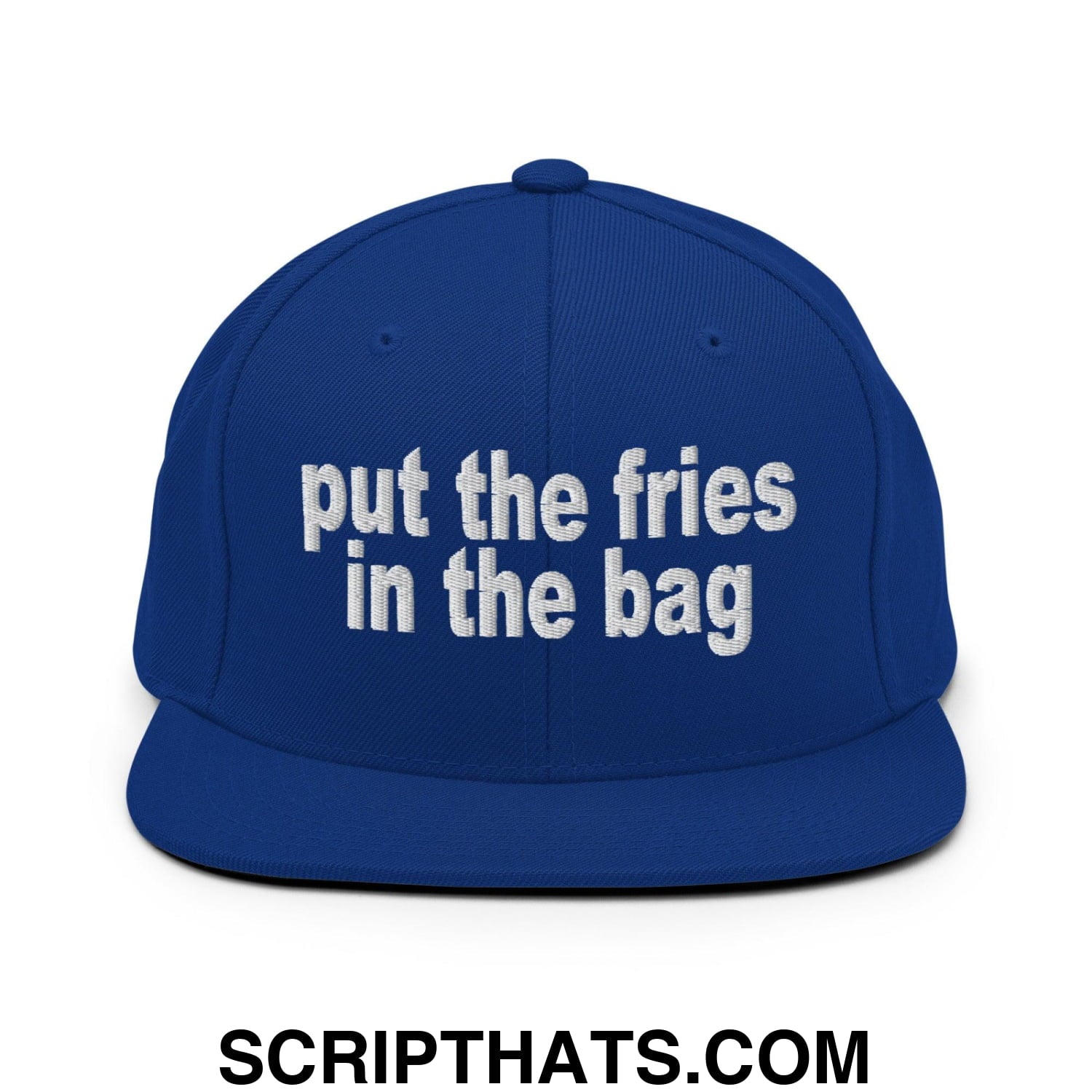 Put the Fries in the Bag Embroidered Flat Bill Brim Snapback Hat Royal Blue