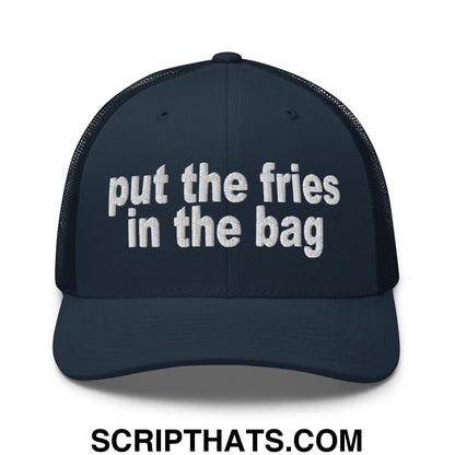 Put the Fries in the Bag Embroidered Mesh Trucker Hat Navy