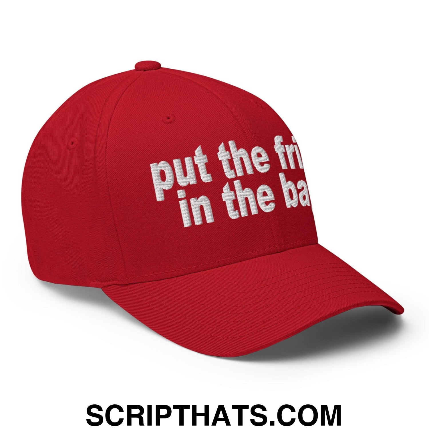 Put the Fries in the Bag Embroidered Stretch Fit Baseball Hat Red