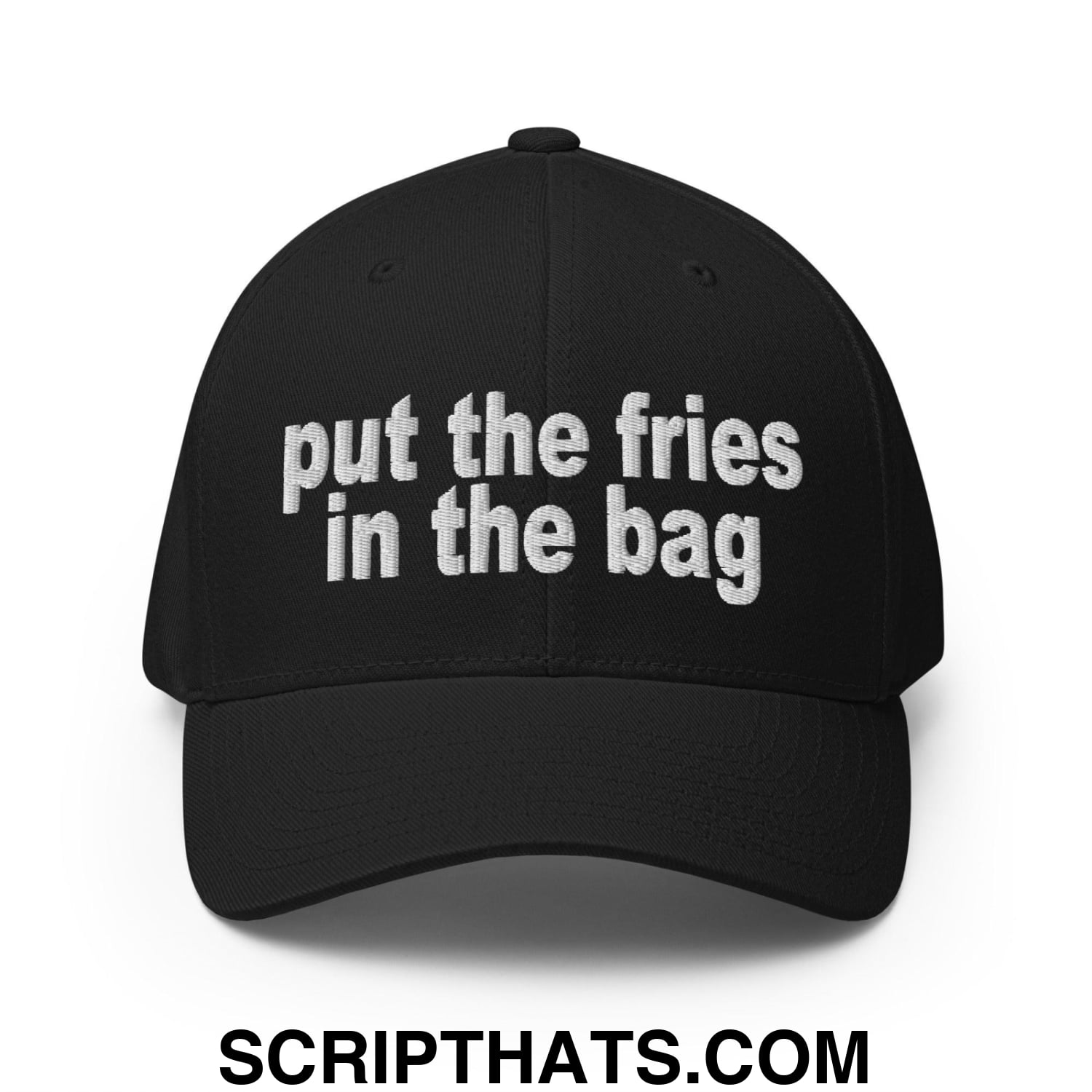 Put the Fries in the Bag Embroidered Stretch Fit Baseball Hat Black