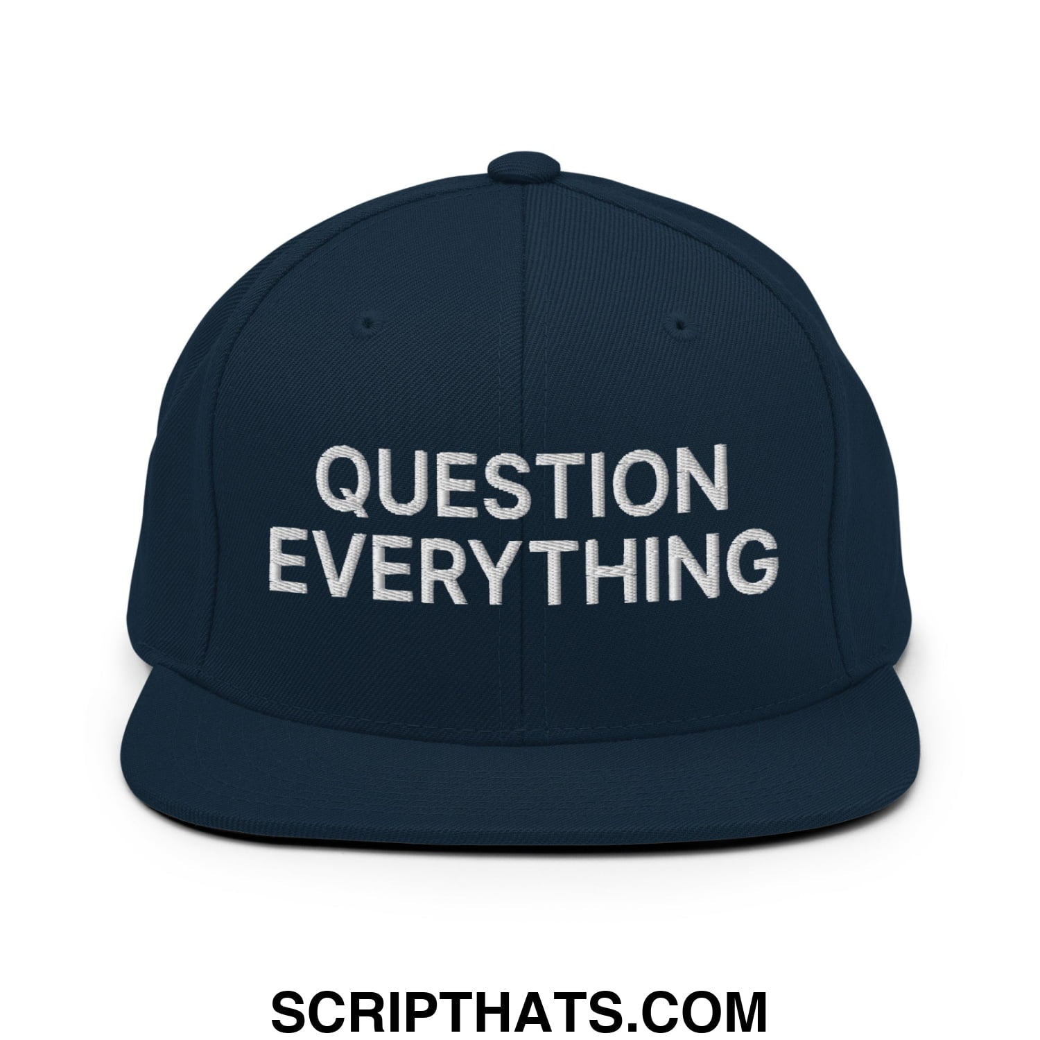 Question Everything Embroidered Flat Bill Brim Snapback Hat Dark Navy