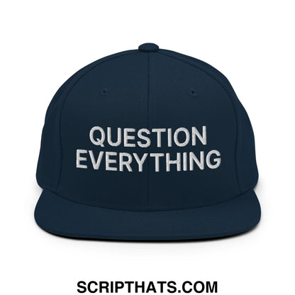 Question Everything Embroidered Flat Bill Brim Snapback Hat Dark Navy