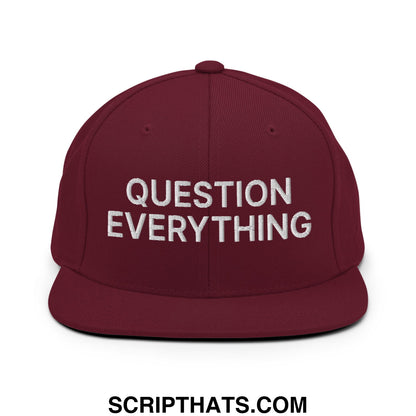 Question Everything Embroidered Flat Bill Brim Snapback Hat Maroon