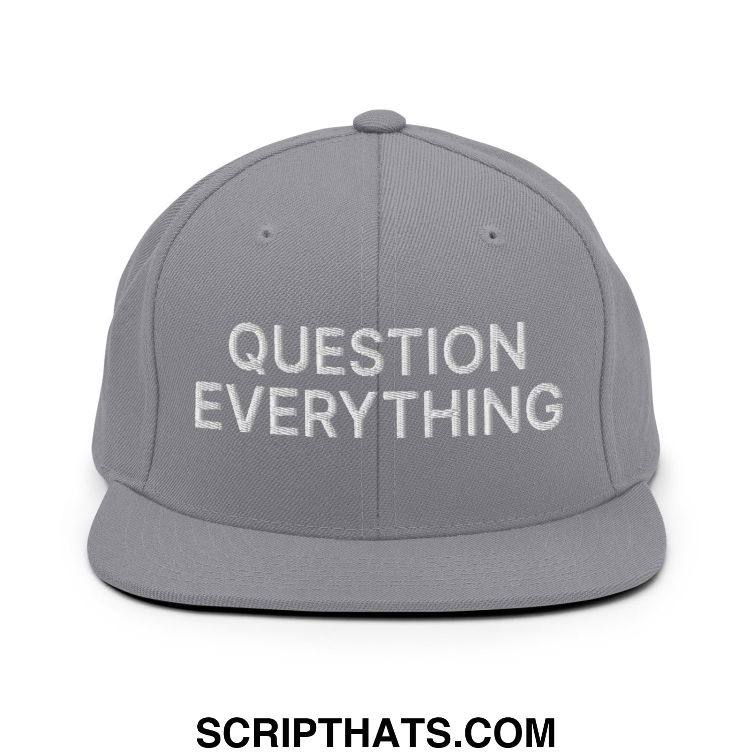 Question Everything Embroidered Flat Bill Brim Snapback Hat Silver