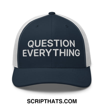 Question Everything Embroidered Mesh Trucker Hat Navy White