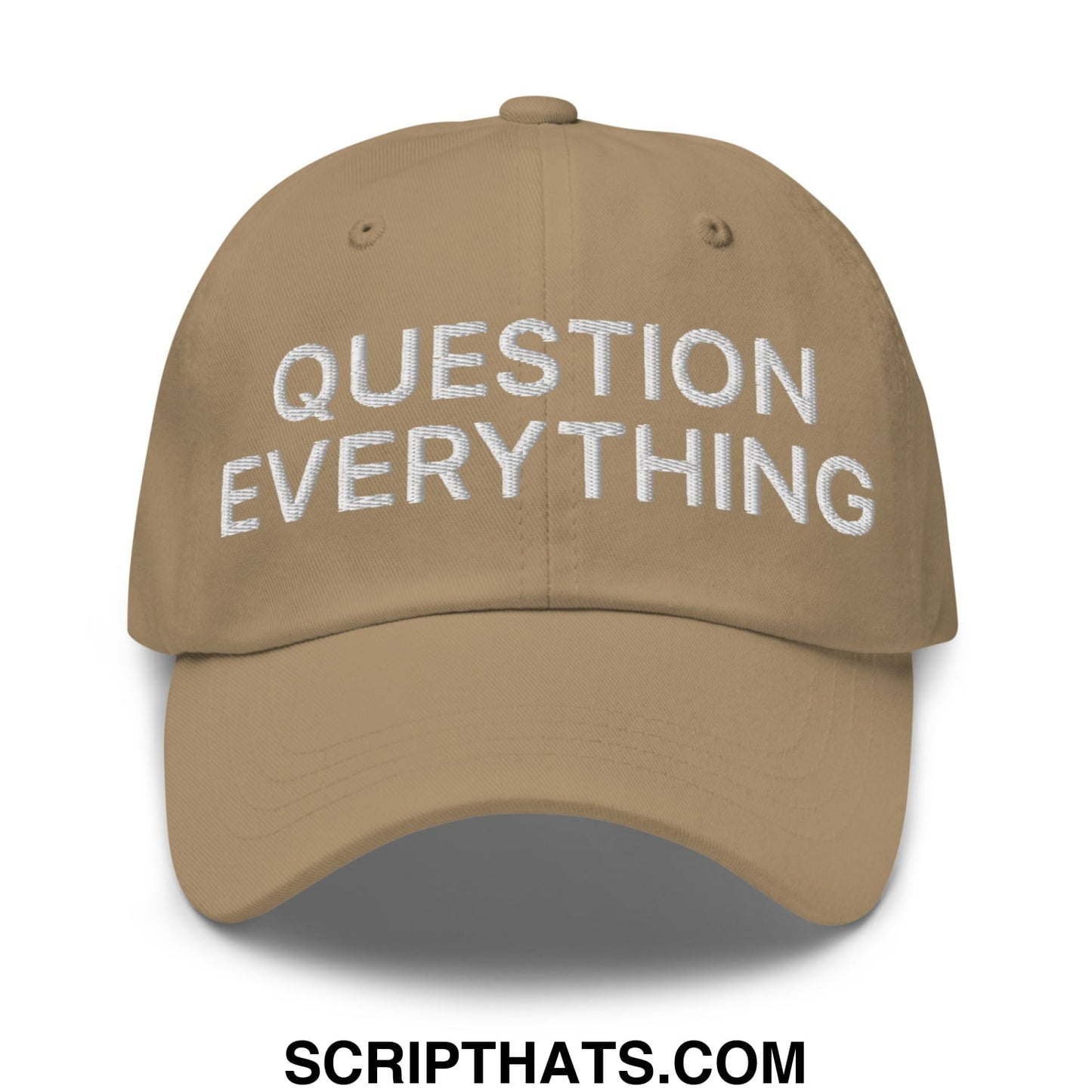 Question Everything Embroidered Unstructured Dad Hat Khaki