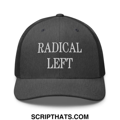 Radical Left Embroidered Mesh Trucker Hat Dark Heather Gray