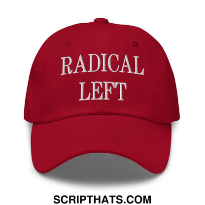 Radical Left Embroidered Unstructured Dad Hat Cranberry