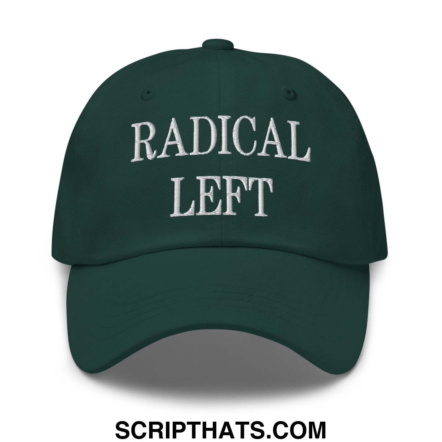 Radical Left Embroidered Unstructured Dad Hat Spruce