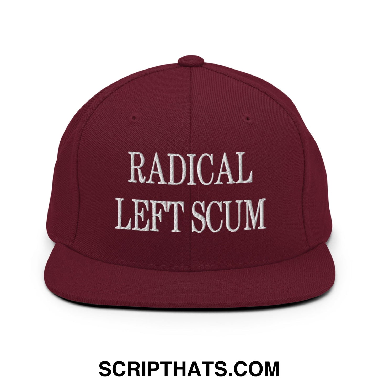 Maroon snapback hat with white embroidered text radical left scum featuring a flat bill brim design
