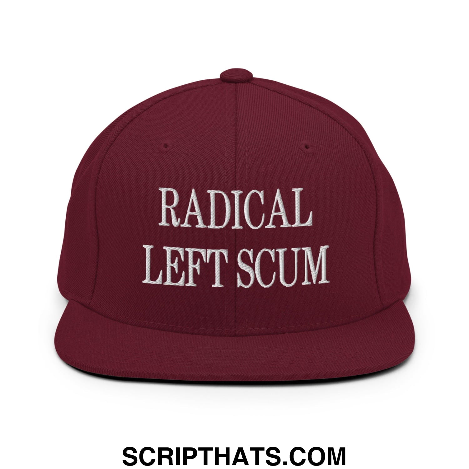 Maroon snapback hat with white embroidered text radical left scum featuring a flat bill brim design