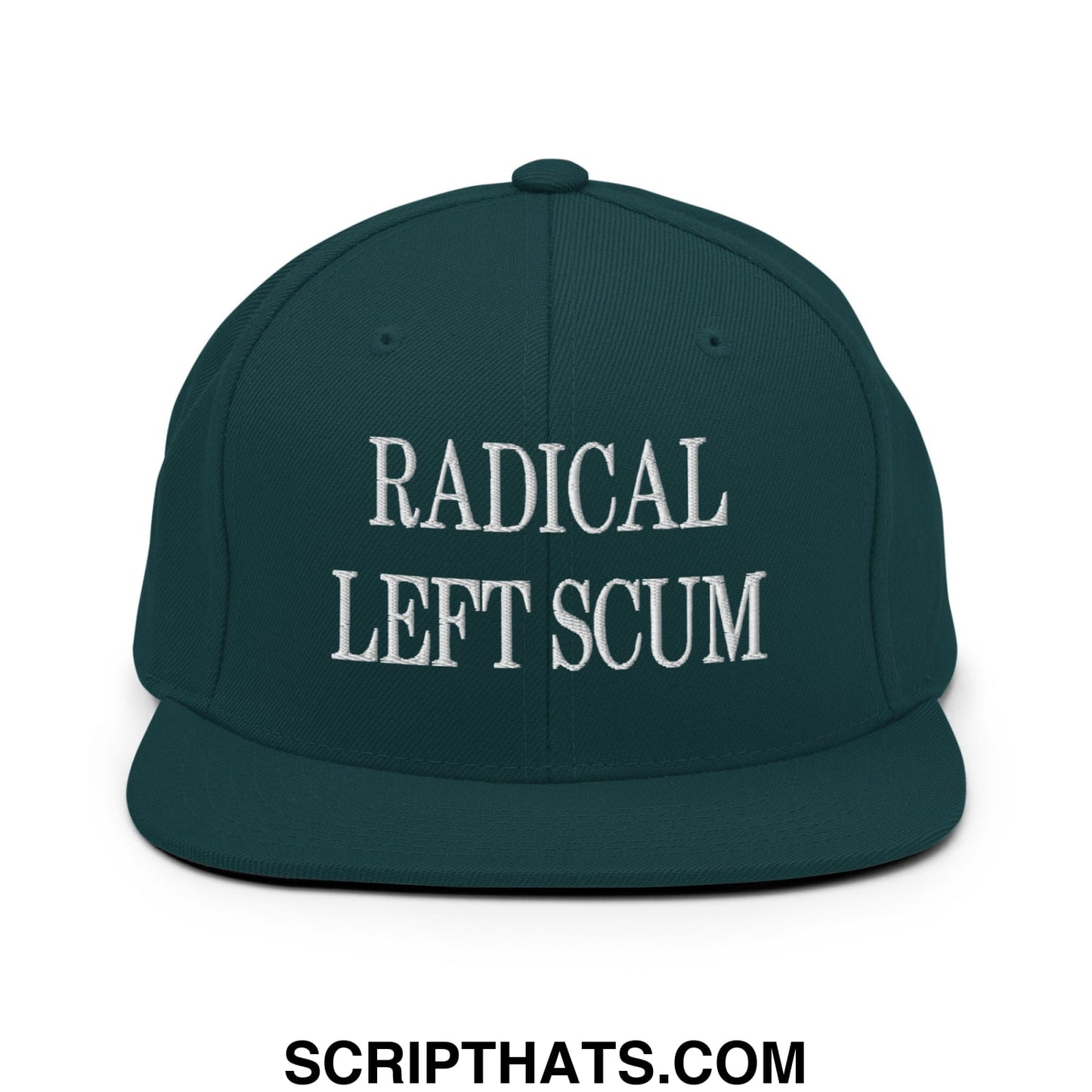 Dark green snapback hat with white embroidered radical left scum text and a flat bill brim design