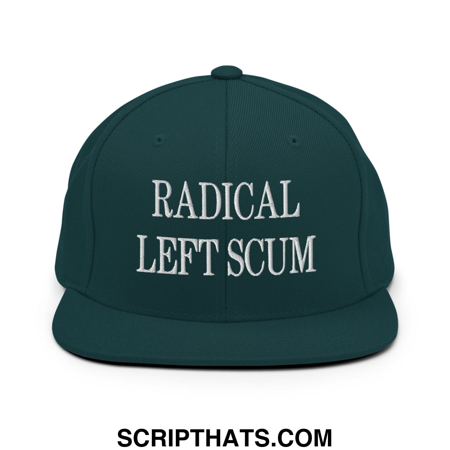 Dark green snapback hat with white embroidered radical left scum text and a flat bill brim design