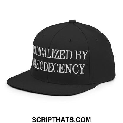 Black snapback hat with white embroidered radicalized by basic decency text and flat bill brim