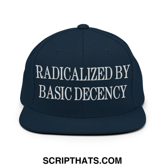 Navy blue snapback hat with white embroidered radicalized by basic decency text and flat bill brim