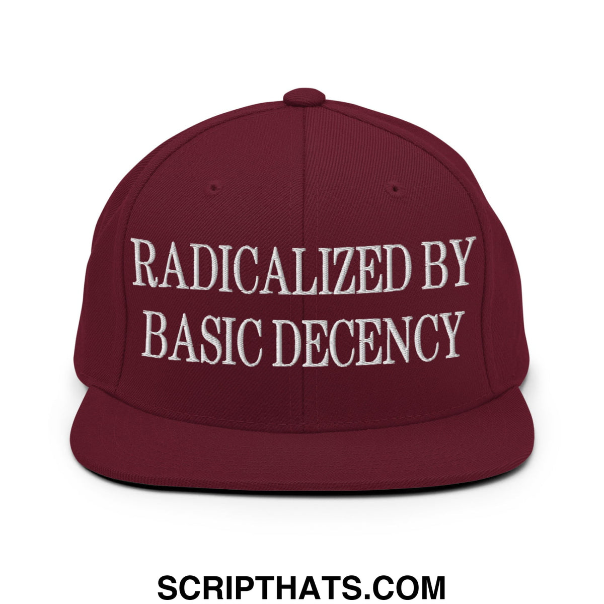Maroon snapback hat with white embroidered radicalized by basic decency text and flat bill brim design