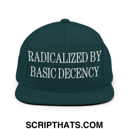 Radicalized by Basic Decency Embroidered Flat Bill Brim Snapback Hat Spruce