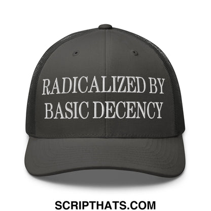 Radicalized by Basic Decency Embroidered Mesh Trucker Hat Charcoal