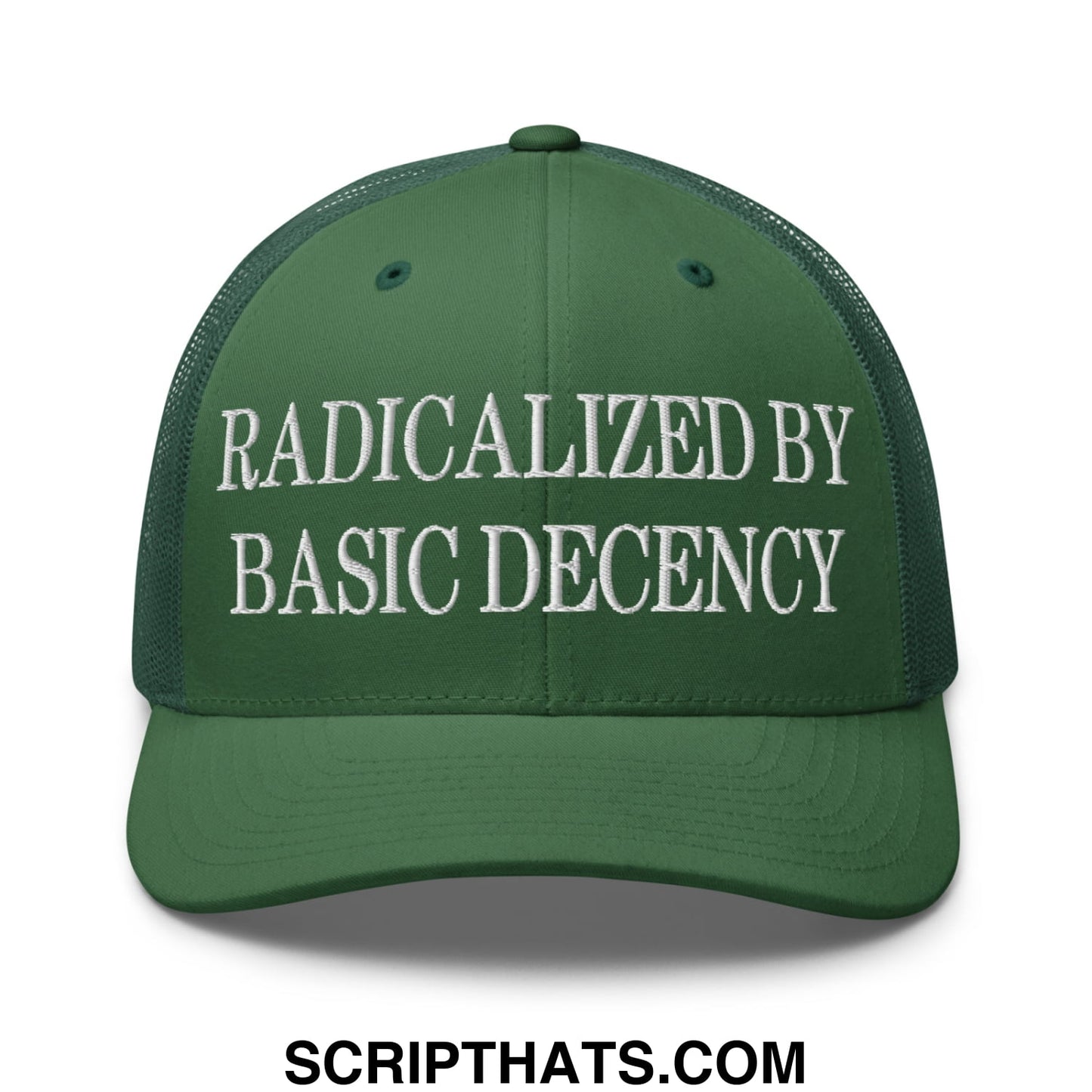 Radicalized by Basic Decency Embroidered Mesh Trucker Hat Evergreen