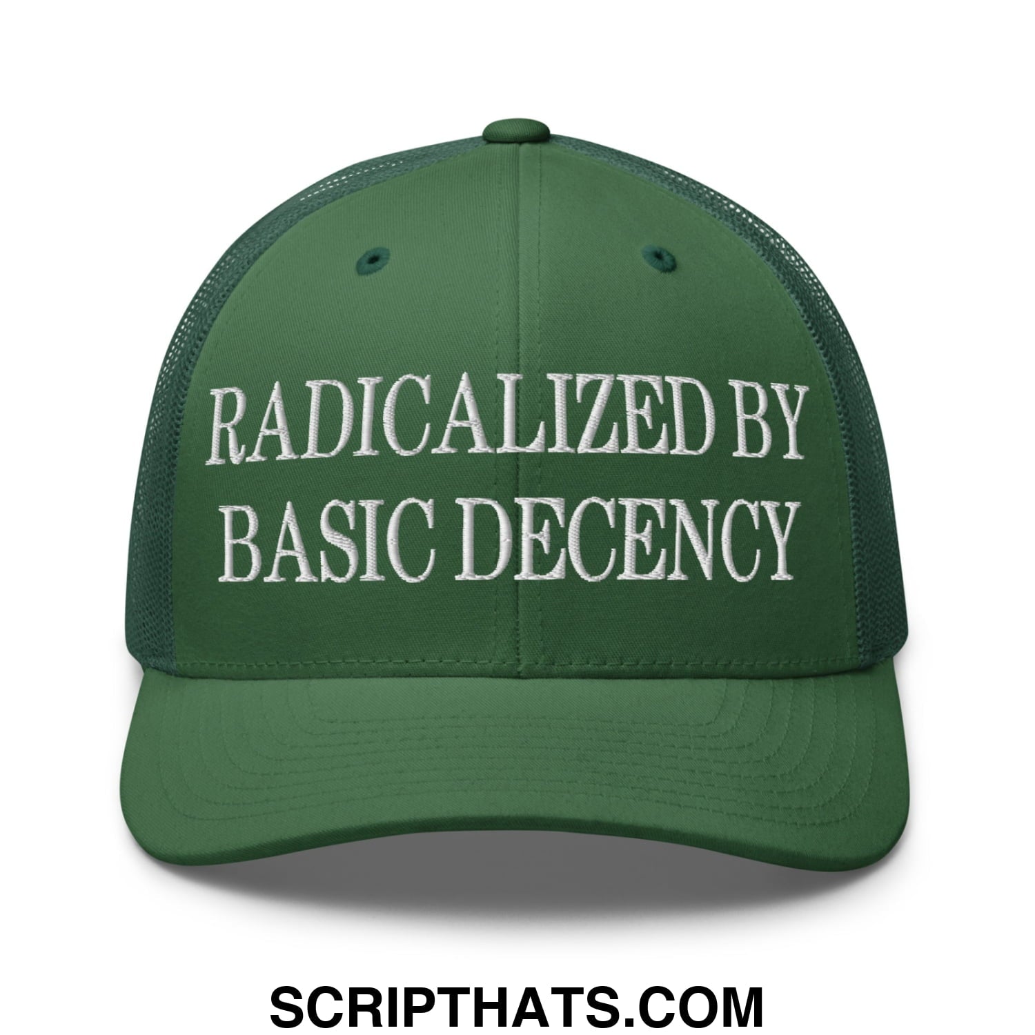 Radicalized by Basic Decency Embroidered Mesh Trucker Hat Evergreen
