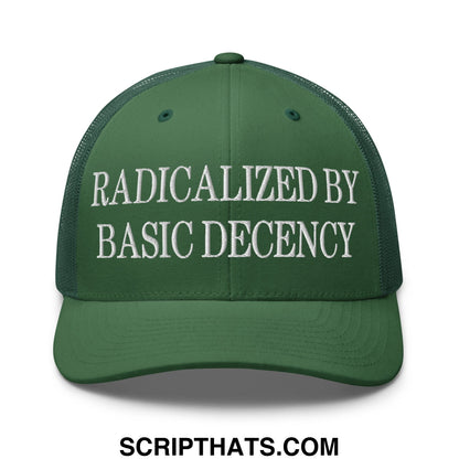 Radicalized by Basic Decency Embroidered Mesh Trucker Hat Evergreen
