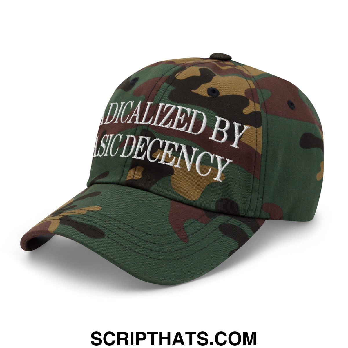 A camouflage dad hat with white embroidered text reading radicalized by basic decency in an unstructured design