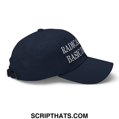 Navy blue unstructured dad hat with white embroidered radical basic text from radicalized by basic decency collection